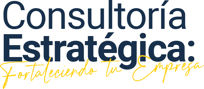 Consutoría Estratégica: Fortaleciendo tu Empresa